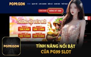 Tính Năng Nổi Bật Của PG99 Slot